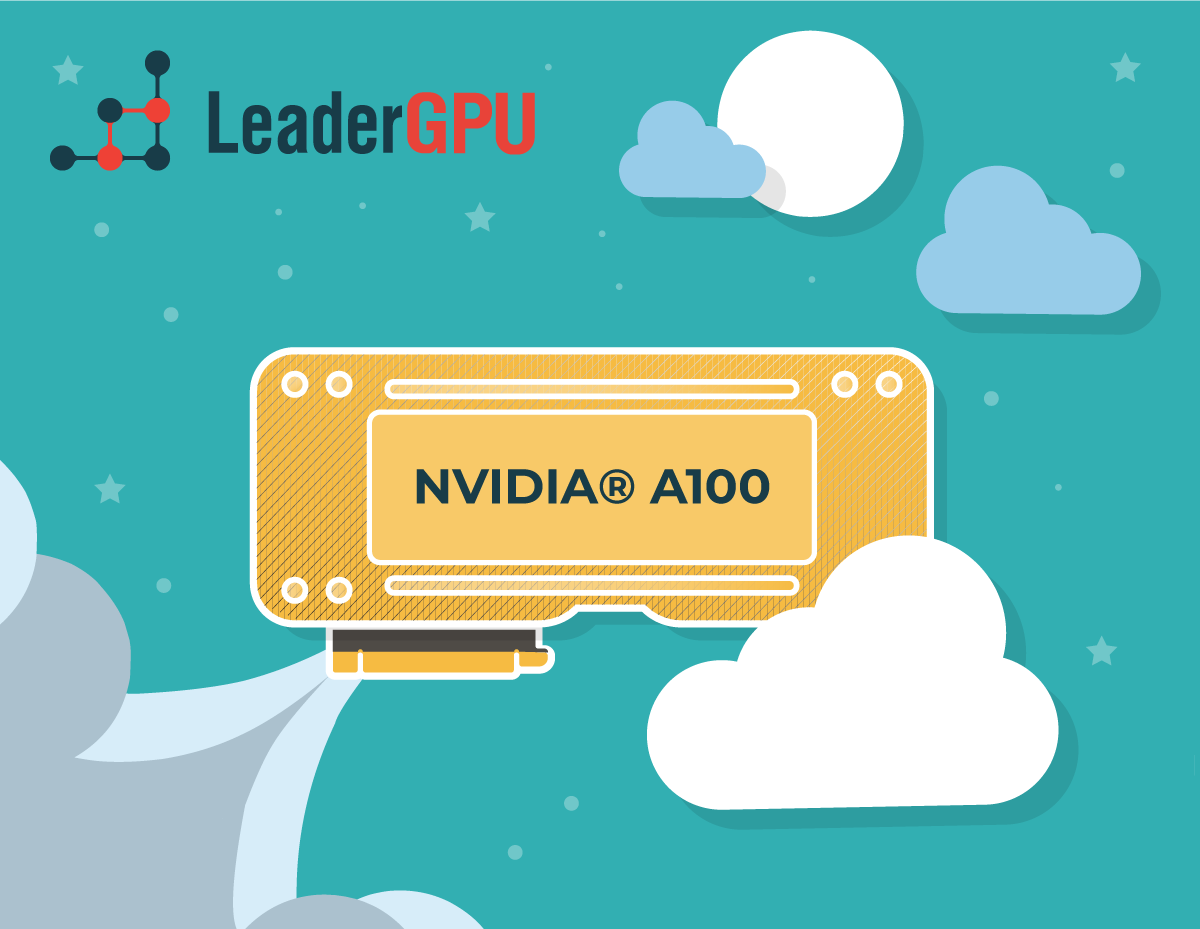 LeaderSSL News LeaderGPU® introduces new GPU servers with the NVIDIA® A100 